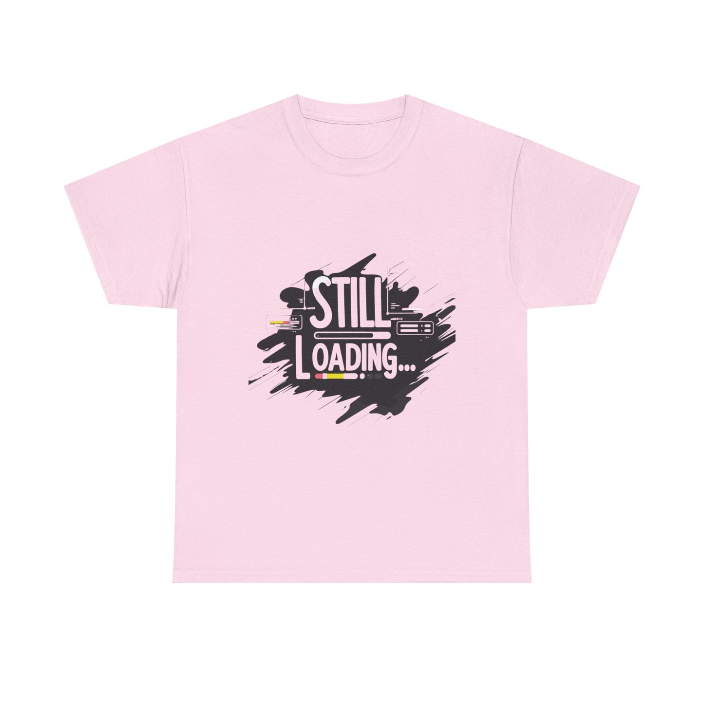Still Loading T-Shirt — Minimalist Self-Care Tee for Mental Health Awareness