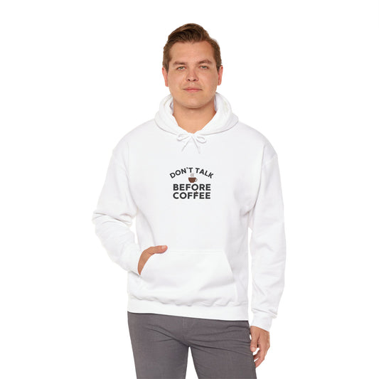 Don't Talk Before Coffee Hoodie — Funny Coffee Lover Pullover