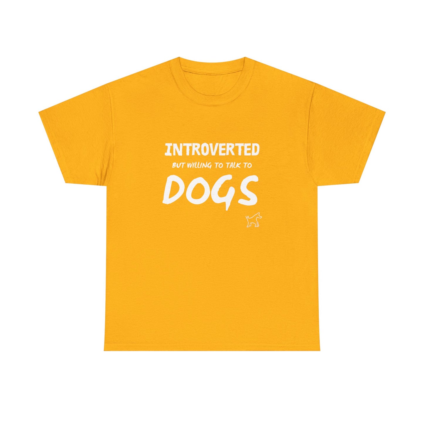 Introverted But Willing to Talk to Dogs T-Shirt — Funny Dog Lover Tee