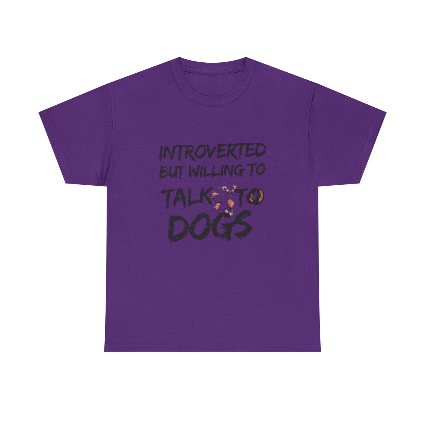 Introverted but Willing to Talk to Dogs T-Shirt