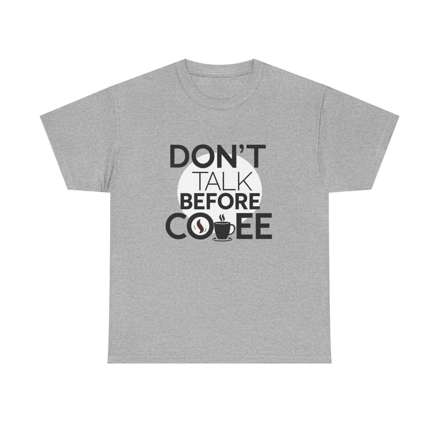 Don't Talk Before Coffee T‑Shirt — Funny Coffee Lover Tee
