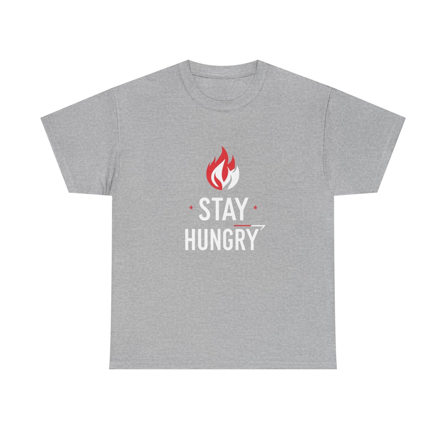 Stay Hungry T-Shirt — Motivational Flame Graphic Tee