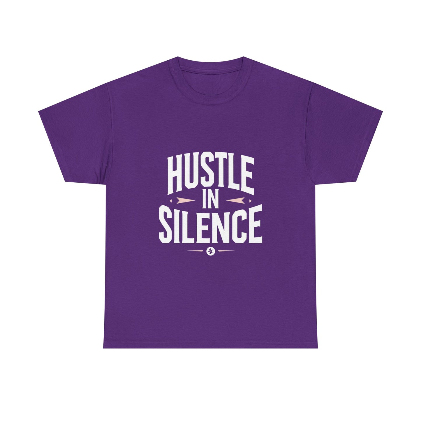 Hustle In Silence Graphic Tee — Motivational Work Ethic Shirt