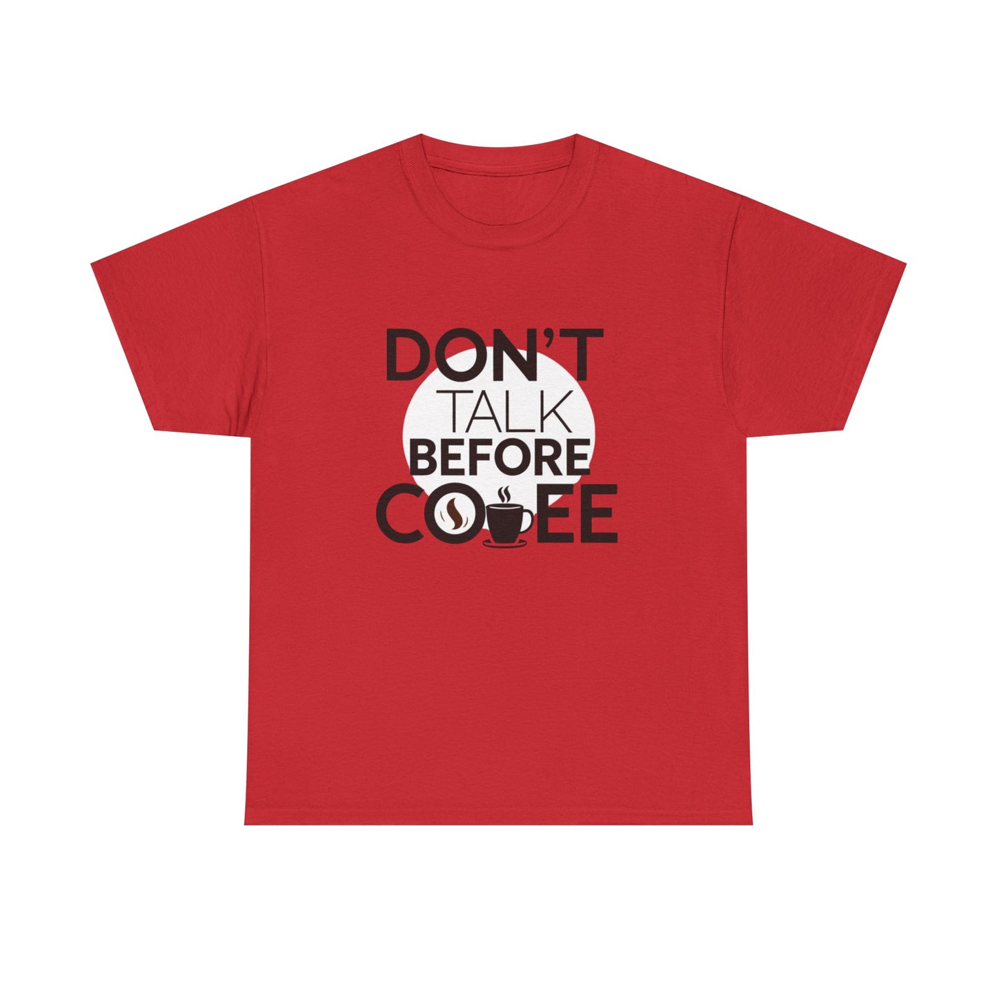 Don't Talk Before Coffee T‑Shirt — Funny Coffee Lover Tee