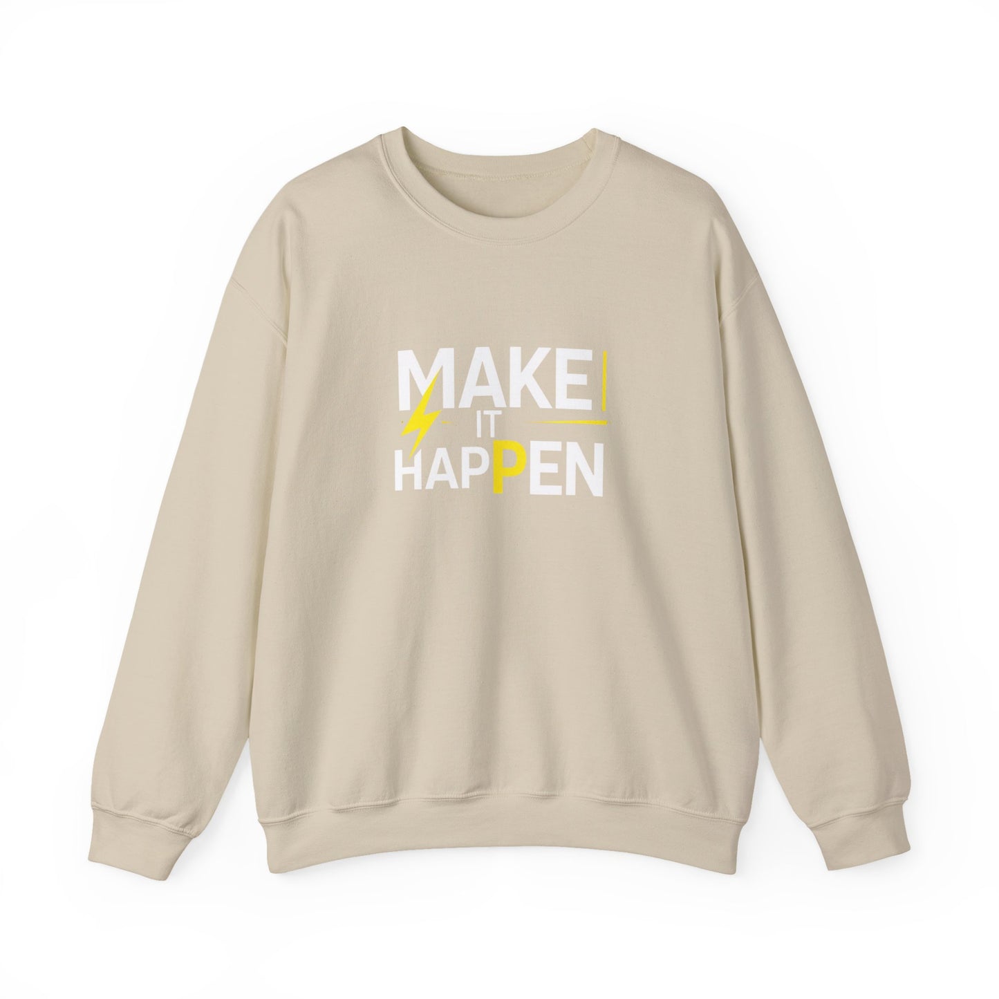 Make It Happen Sweatshirt — Motivational Crewneck for Goal-Getters