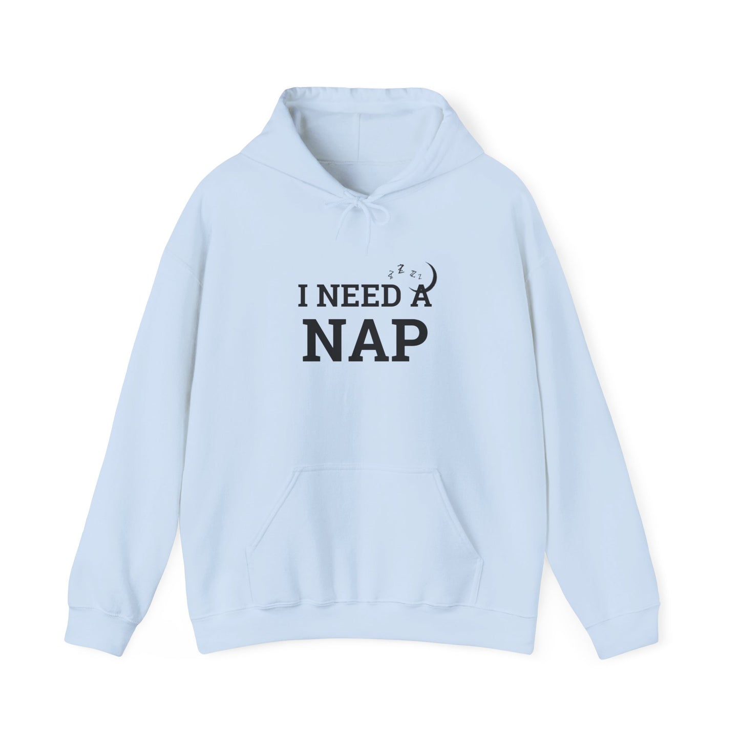 I Need a Nap Hoodie – Funny Cozy Sleep Lover Pullover