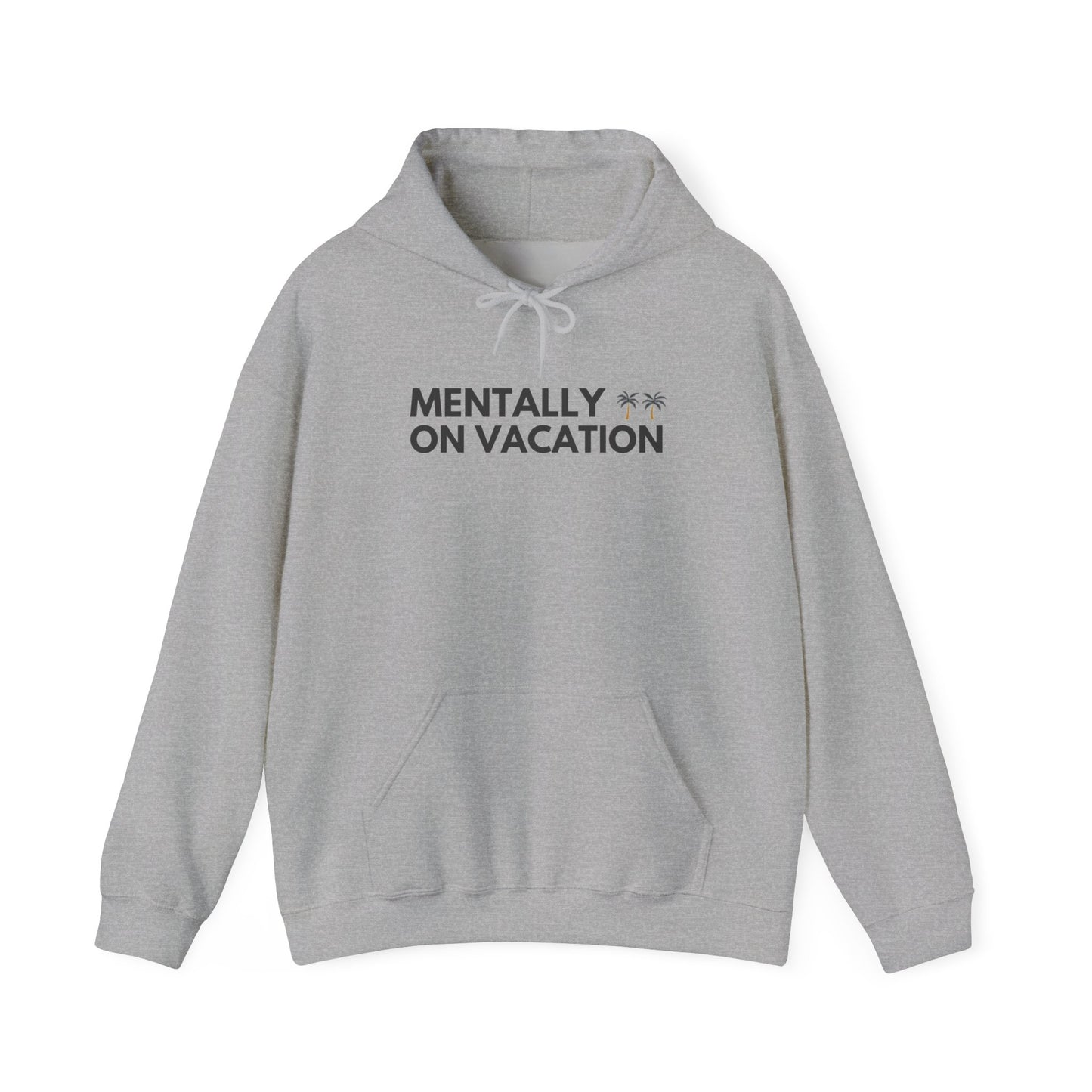 Mentally On Vacation Hoodie – Casual Travel & Relaxation Pullover