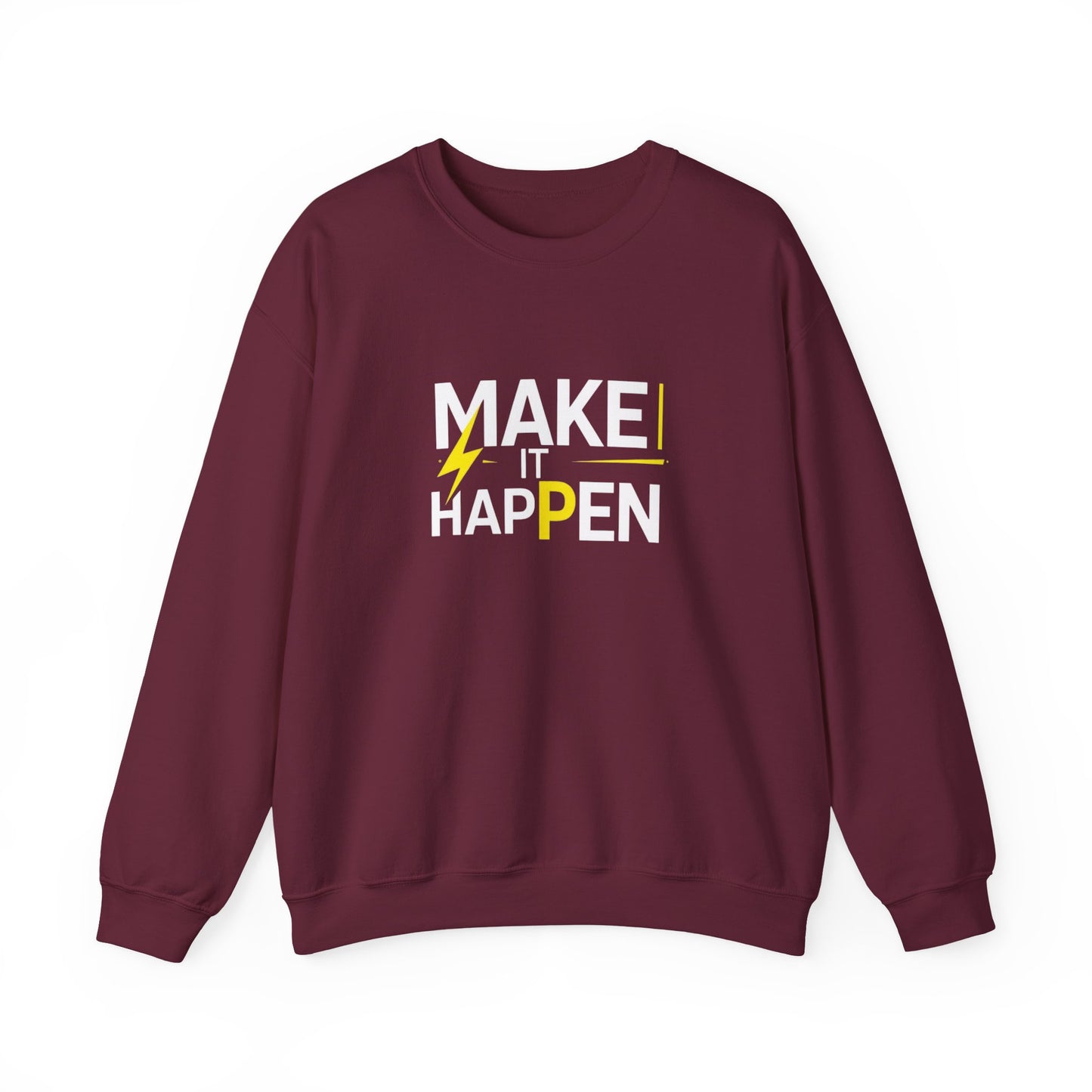 Make It Happen Sweatshirt — Motivational Crewneck for Goal-Getters