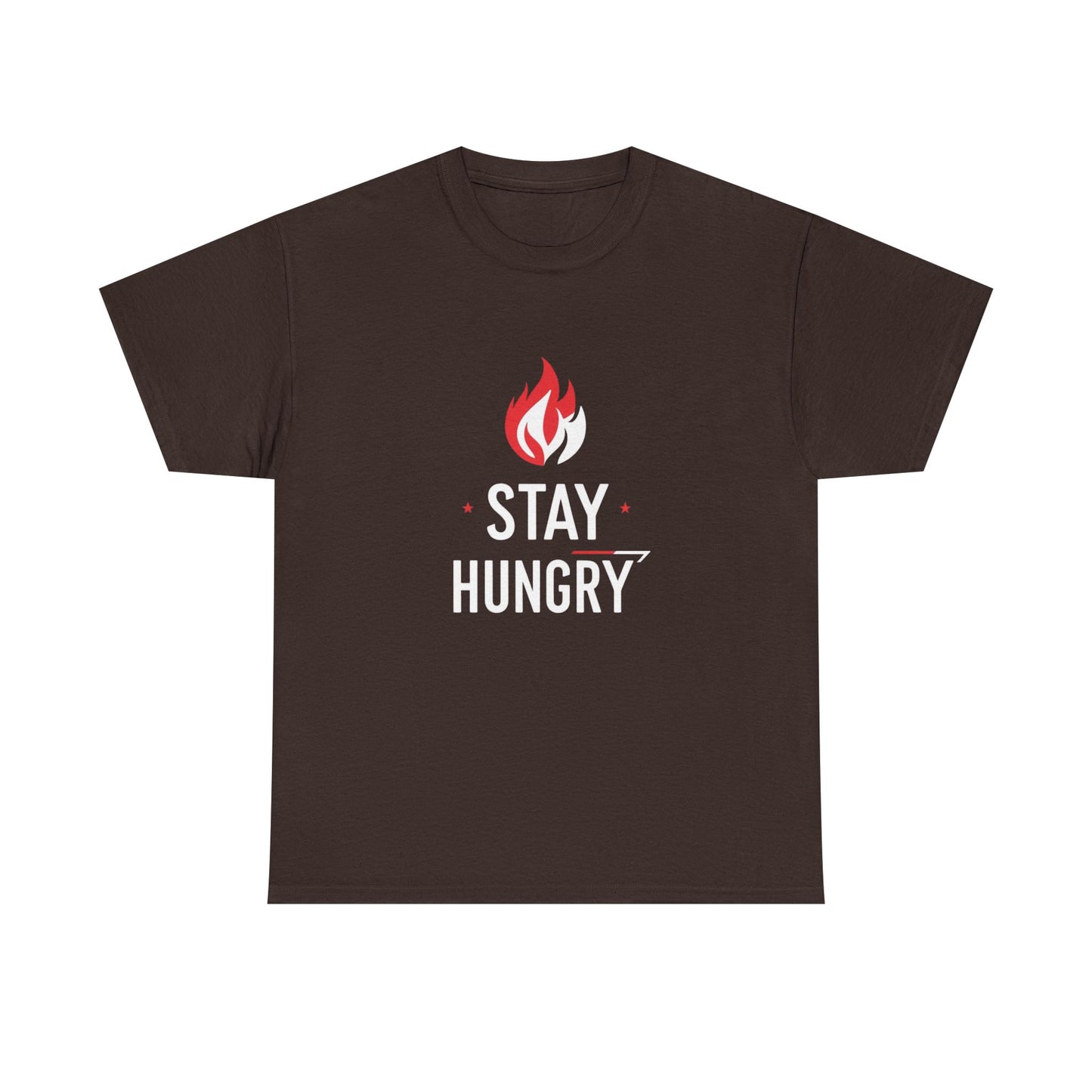 Stay Hungry T-Shirt — Motivational Flame Graphic Tee