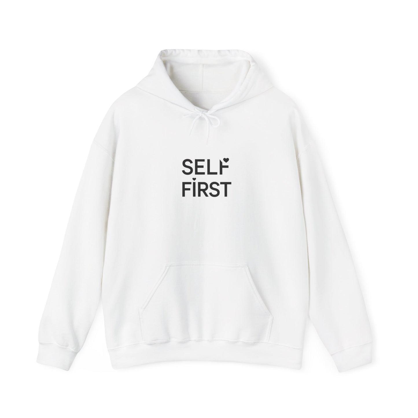 Self First Hoodie — Minimal Self-Care Quote Hooded Sweatshirt