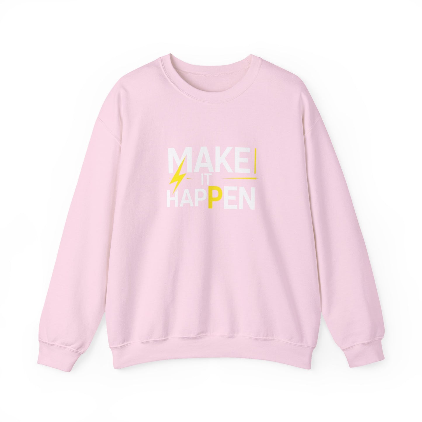 Make It Happen Sweatshirt — Motivational Crewneck for Goal-Getters