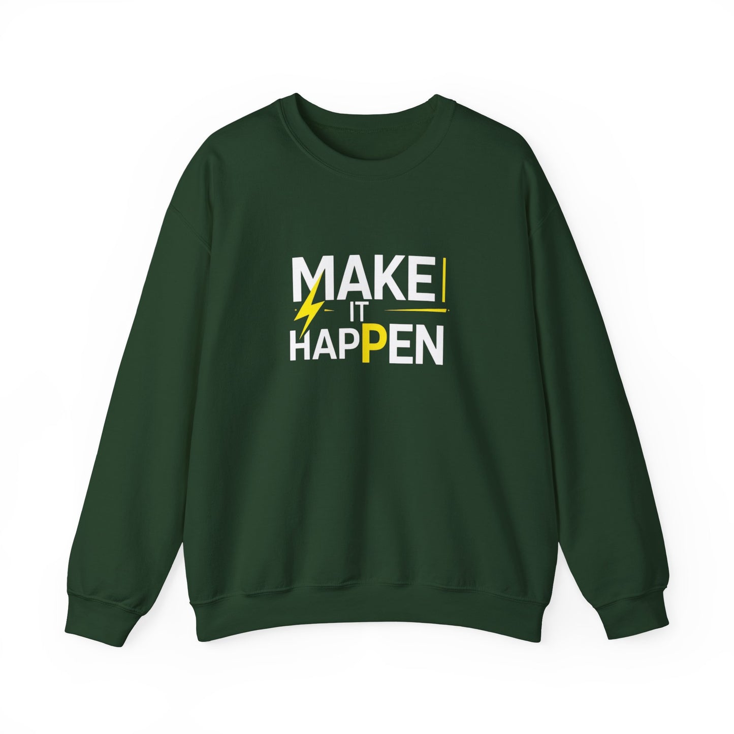 Make It Happen Sweatshirt — Motivational Crewneck for Goal-Getters