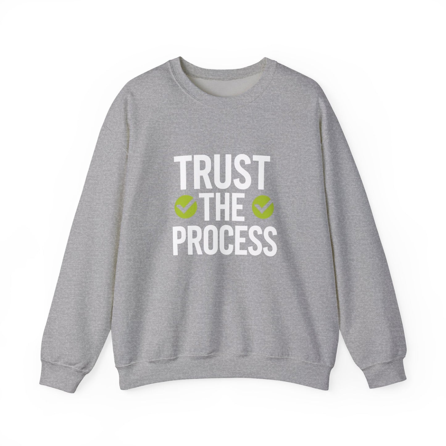 Trust The Process Crewneck Sweatshirt — Motivational Graphic Crewneck