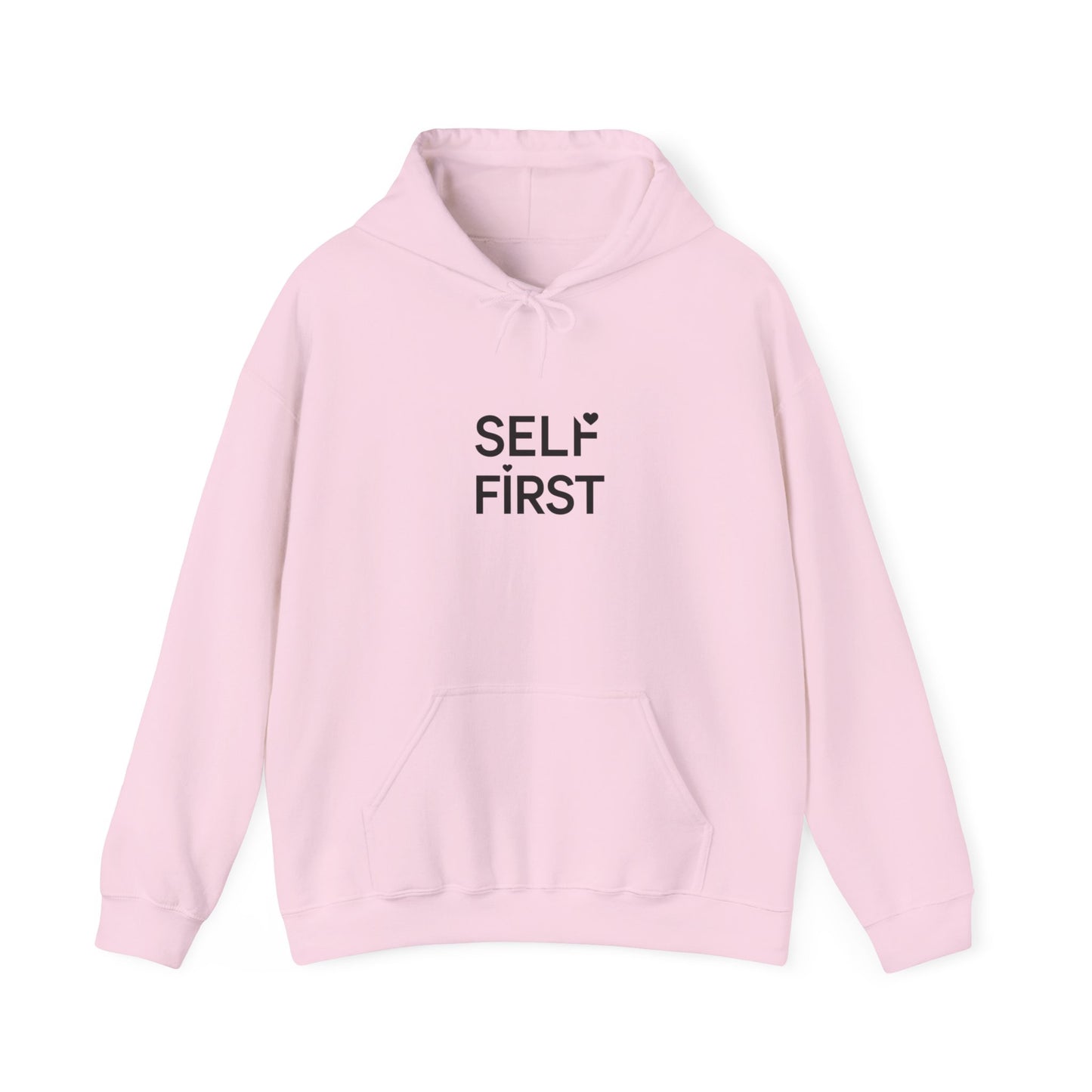 Self First Hoodie — Minimal Self-Care Quote Hooded Sweatshirt