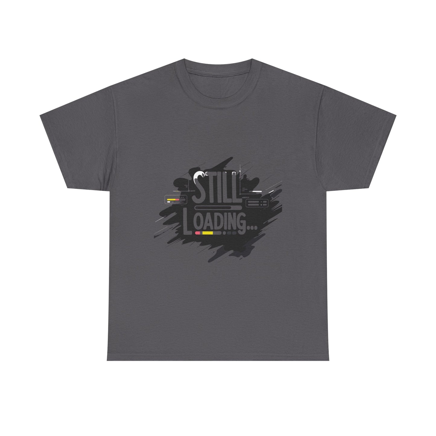 Still Loading T-Shirt — Minimalist Self-Care Tee for Mental Health Awareness