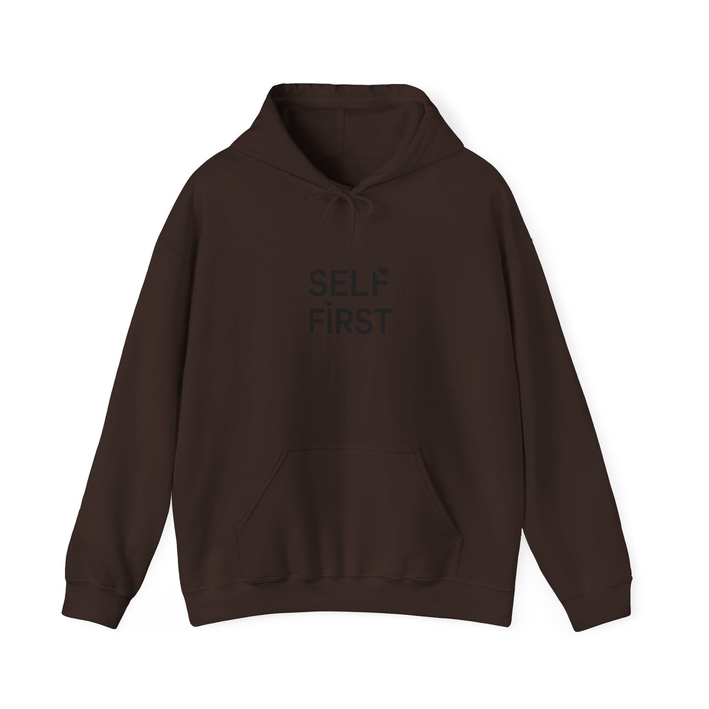Self First Hoodie — Minimal Self-Care Quote Hooded Sweatshirt