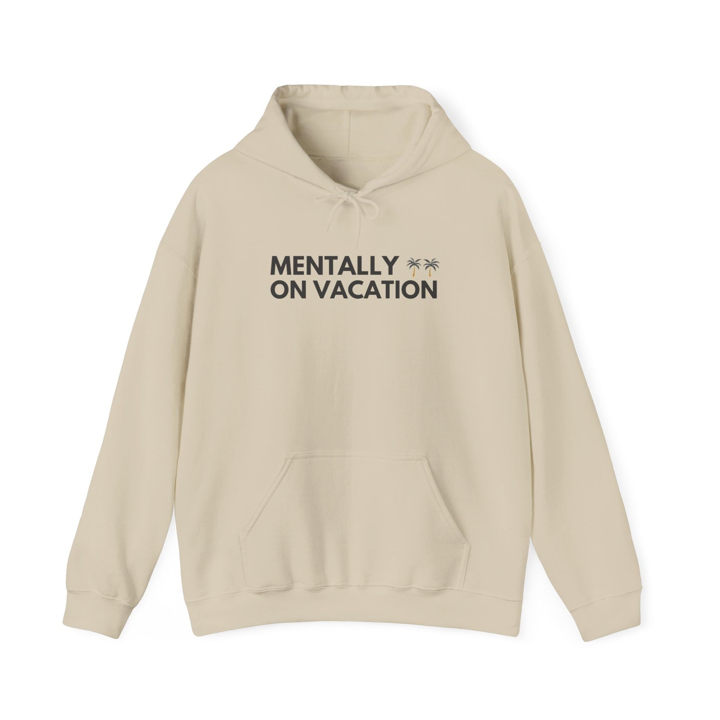 Mentally On Vacation Hoodie – Casual Travel & Relaxation Pullover