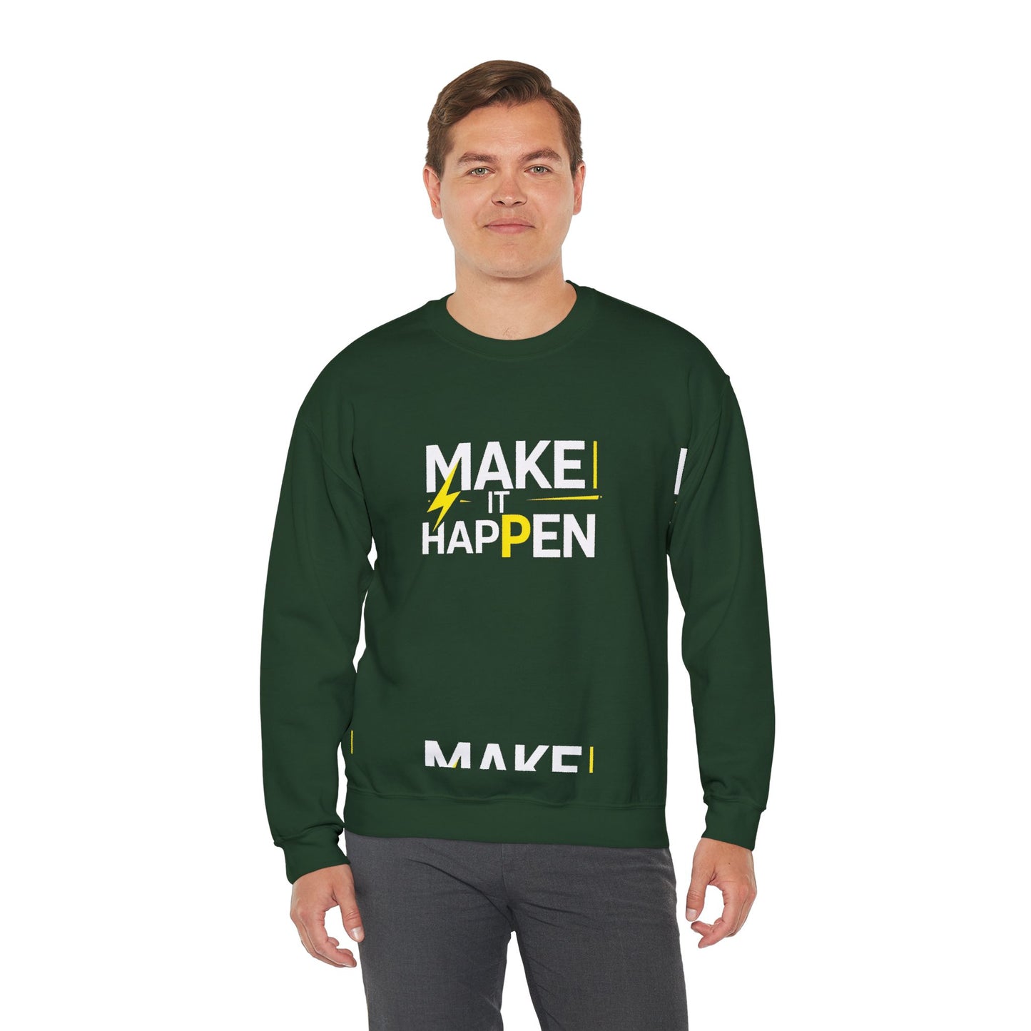 Make It Happen Sweatshirt — Motivational Crewneck for Goal-Getters