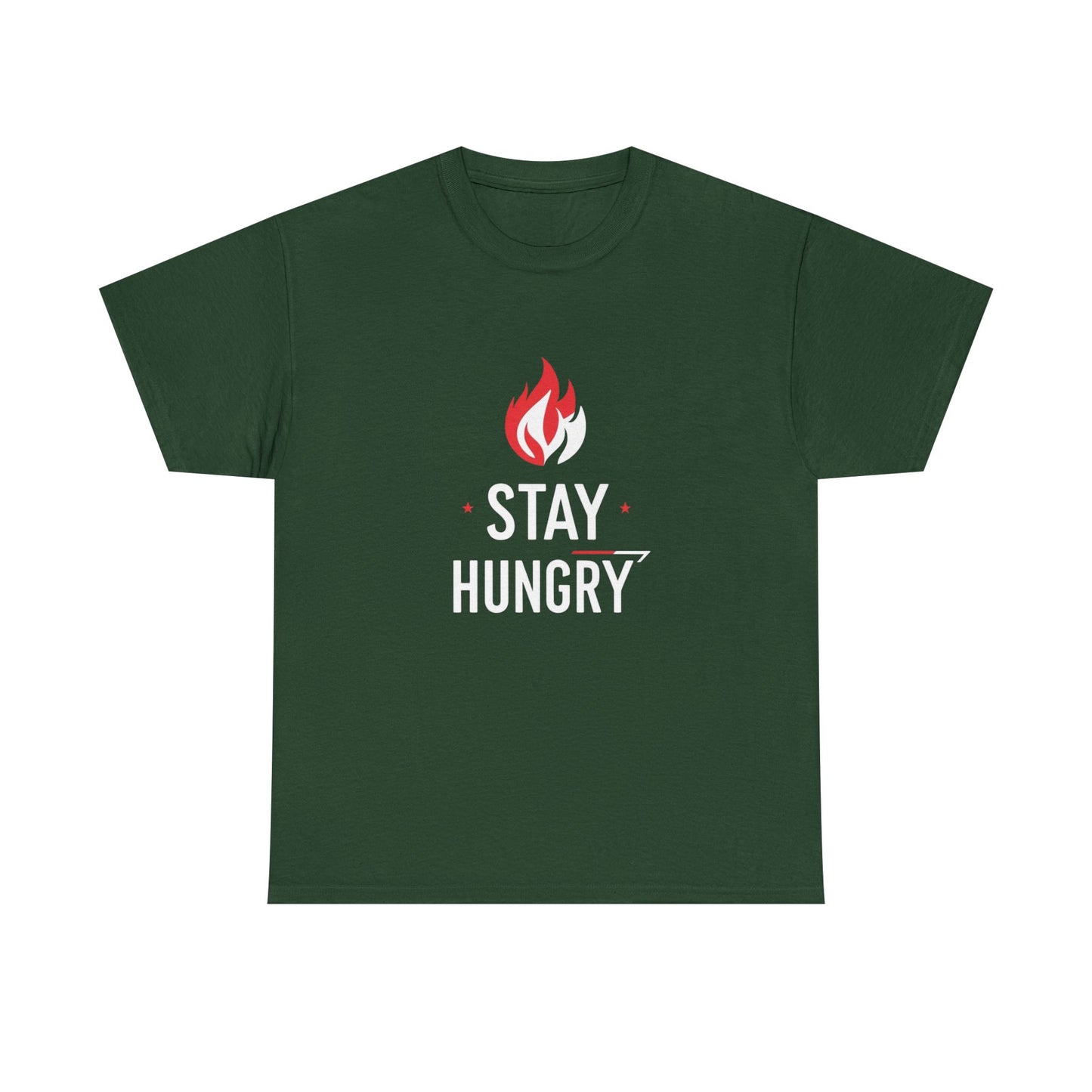 Stay Hungry T-Shirt — Motivational Flame Graphic Tee