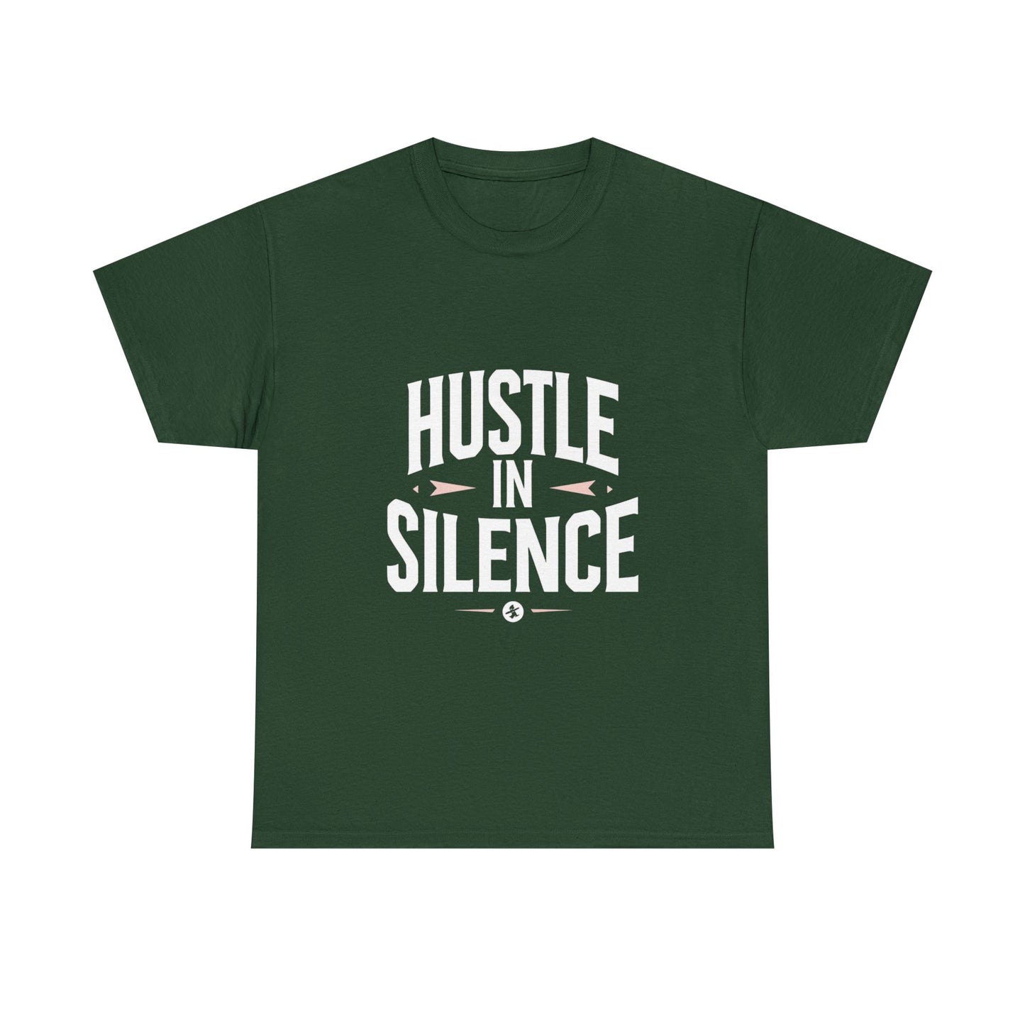 Hustle In Silence Graphic Tee — Motivational Work Ethic Shirt