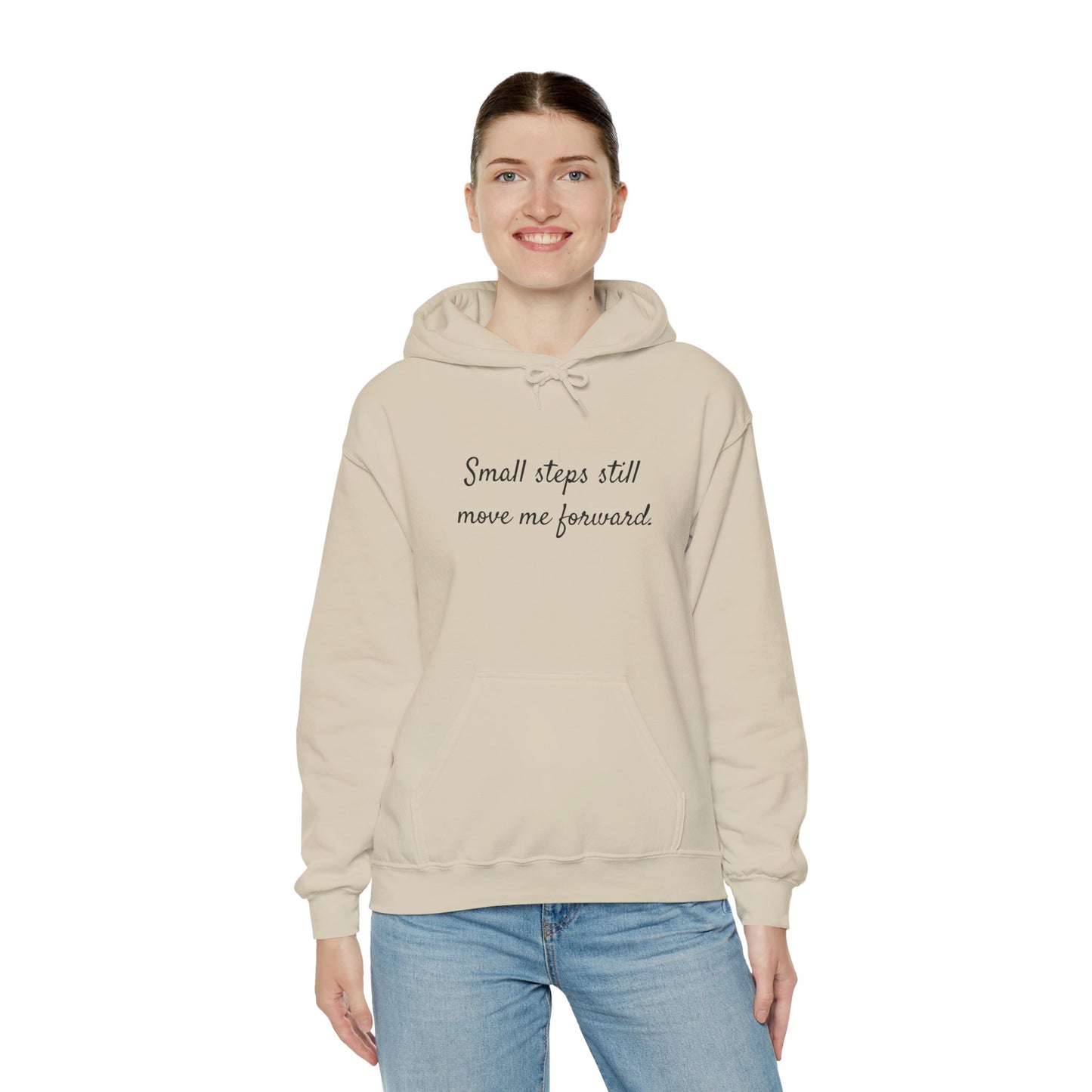 Inspirational Hoodie - "Small Steps Still Move Me Forward" Minimal Motivational Sweatshirt