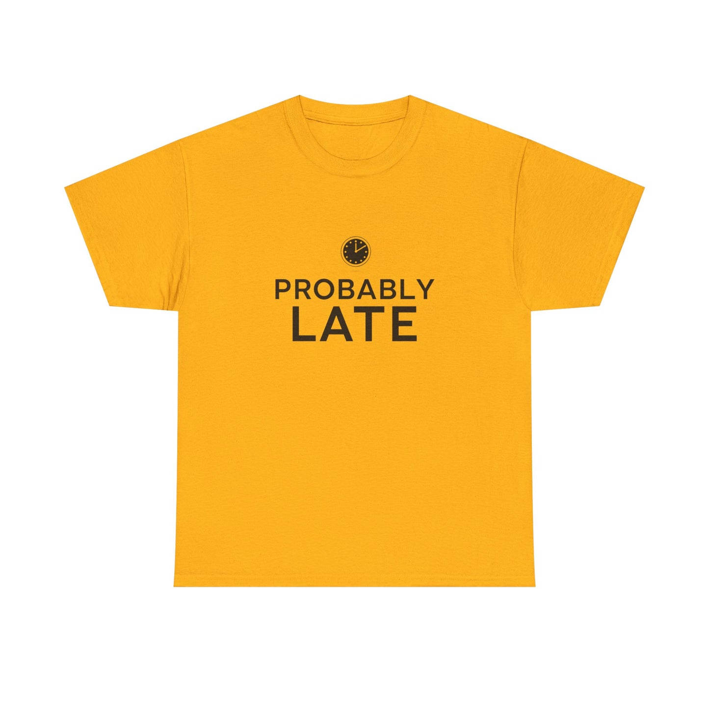 Probably Late T-Shirt — Funny Minimalist Clock Graphic Tee