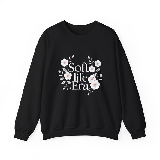 Crewneck Sweatshirt — “Soft Life Era” Floral Cozy Pullover