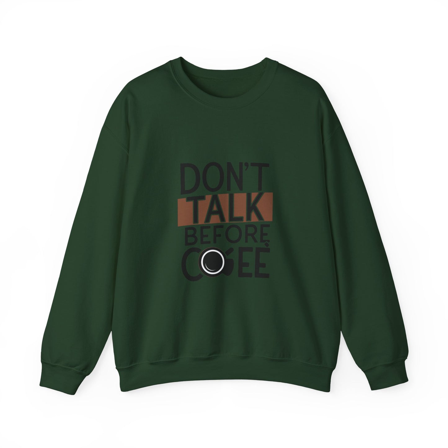 Crewneck Sweatshirt – "Don't Talk Before Coffee" Graphic Cozy Pullover