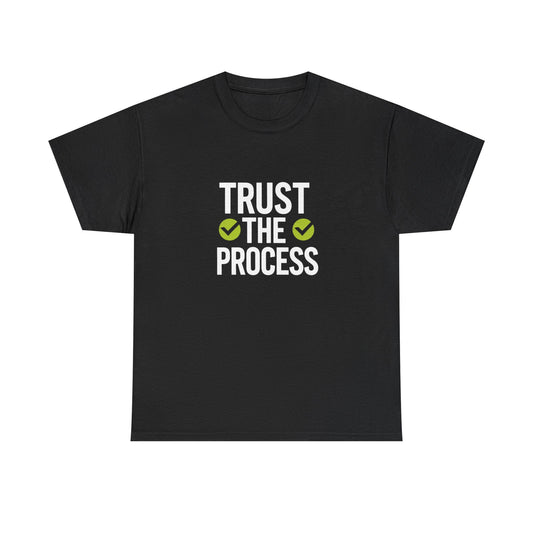 Trust The Process T-Shirt — Motivational Graphic Tee with Checkmark Design