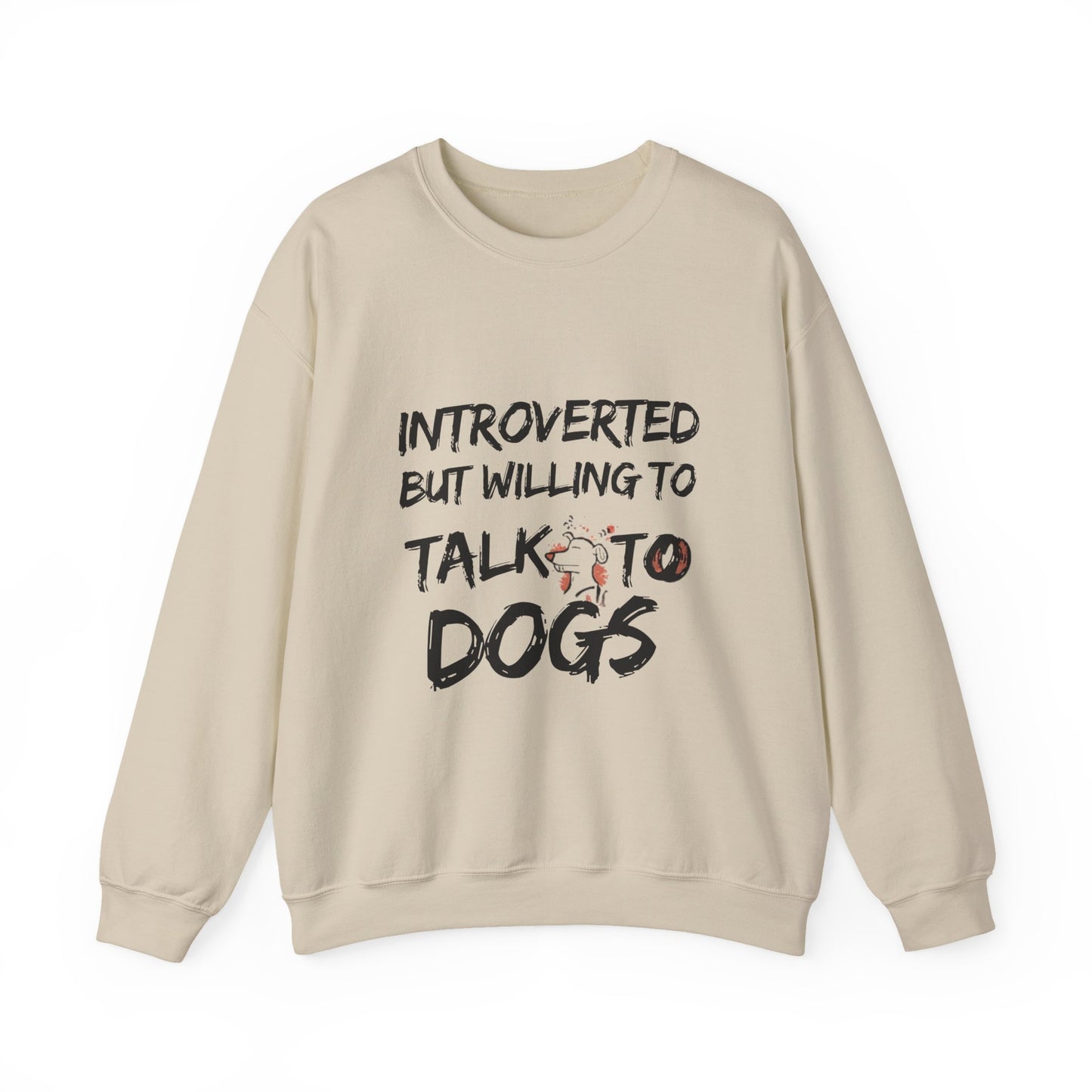 Crewneck Sweatshirt — "Introverted But Willing to Talk to Dogs" Graphic