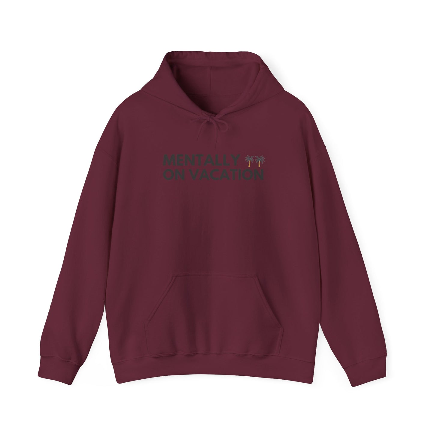 Mentally On Vacation Hoodie – Casual Travel & Relaxation Pullover