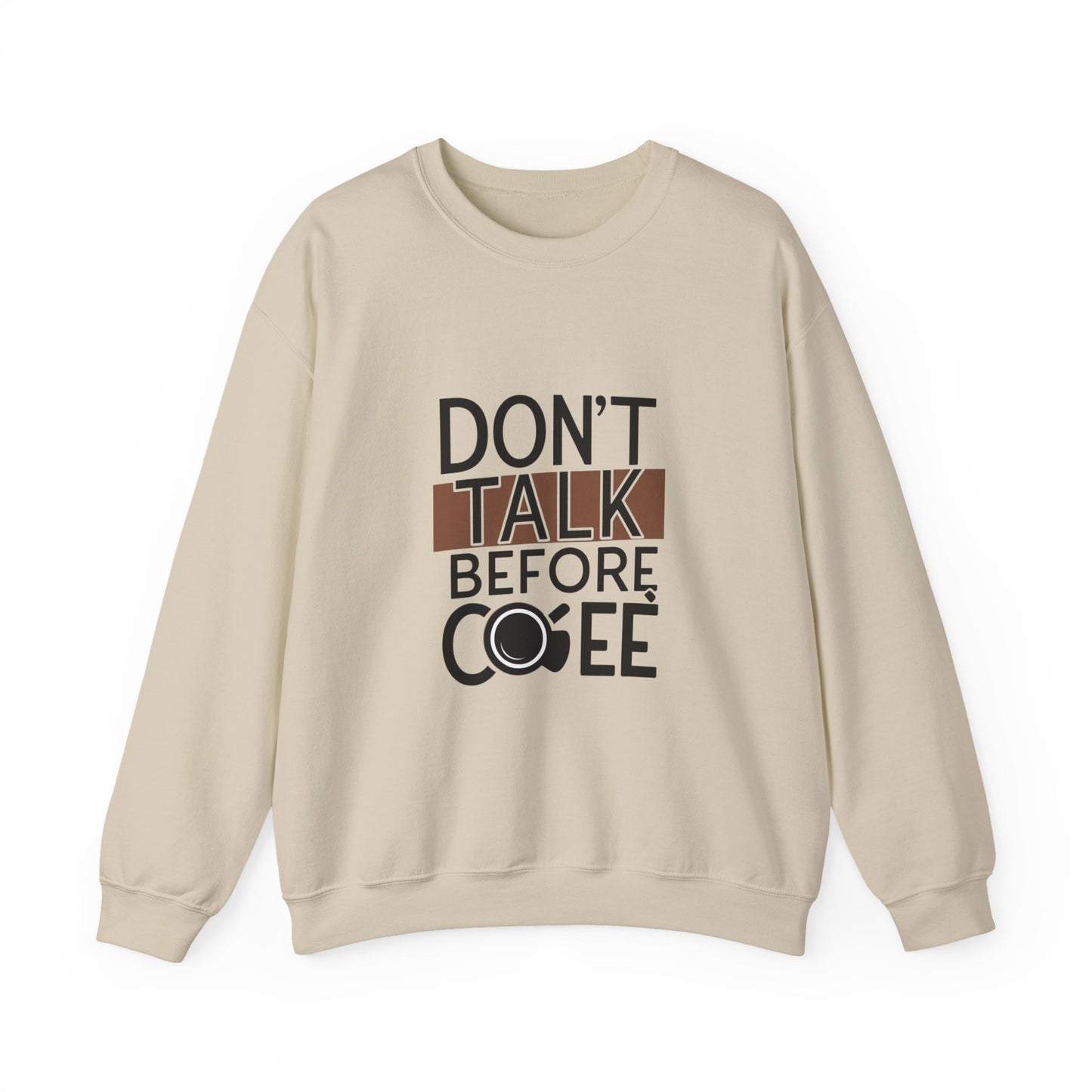 Crewneck Sweatshirt – "Don't Talk Before Coffee" Graphic Cozy Pullover
