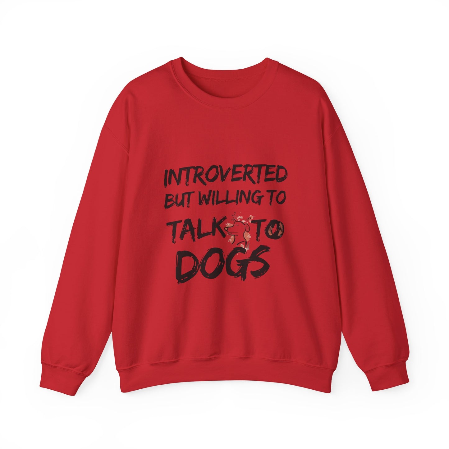 Crewneck Sweatshirt — "Introverted But Willing to Talk to Dogs" Graphic