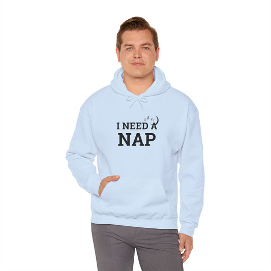 I Need a Nap Hoodie – Funny Cozy Sleep Lover Pullover