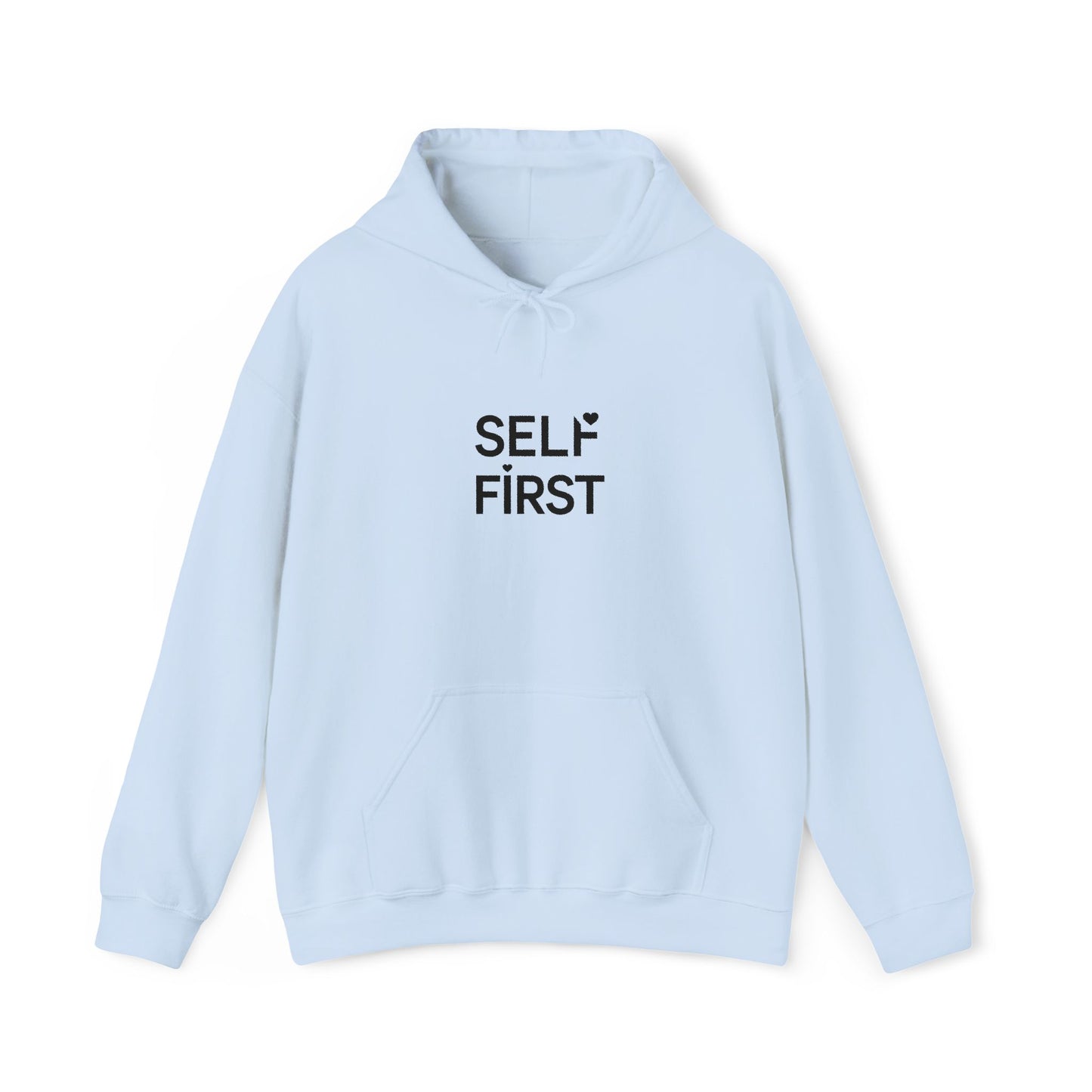 Self First Hoodie — Minimal Self-Care Quote Hooded Sweatshirt