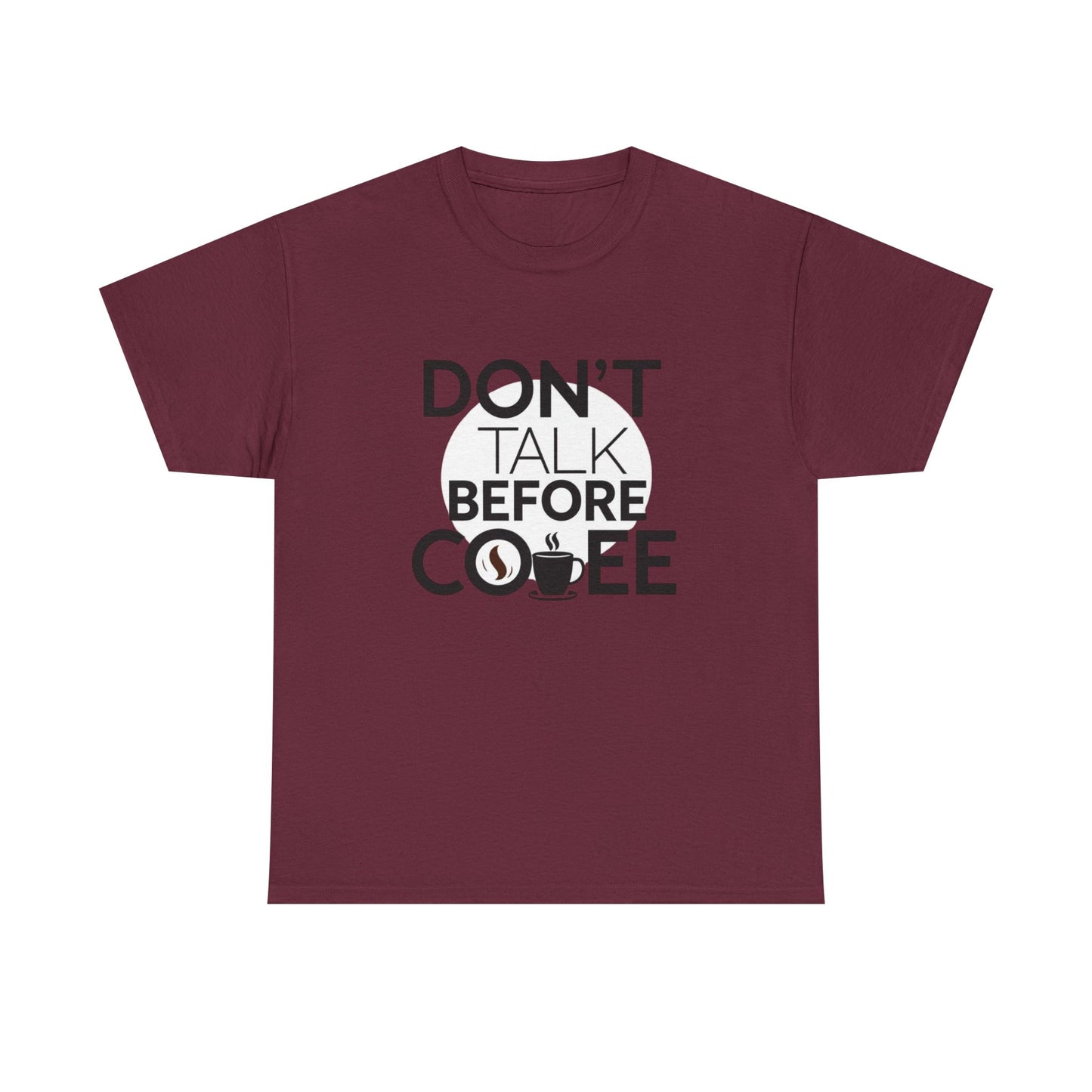 Don't Talk Before Coffee T‑Shirt — Funny Coffee Lover Tee