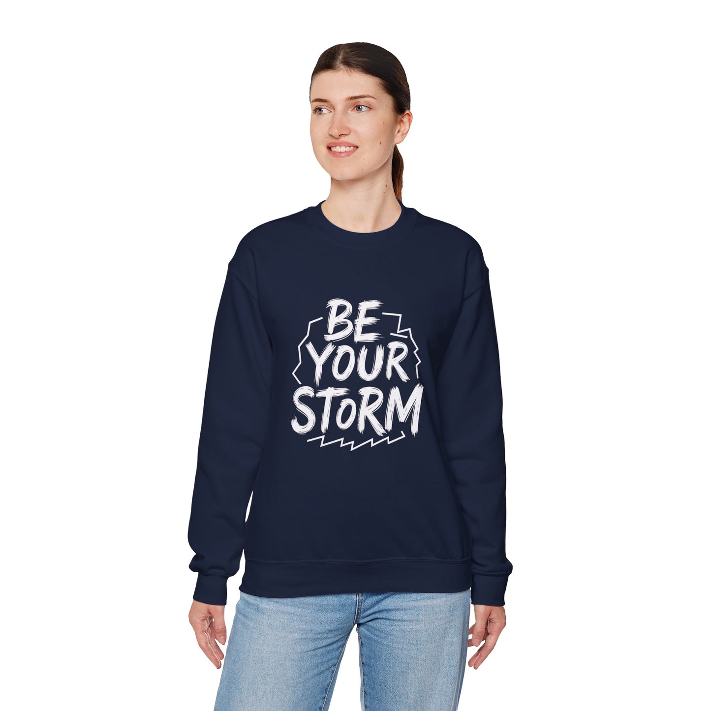 Be Your Storm Crewneck Sweatshirt — Motivational Black Graphic Sweatshirt