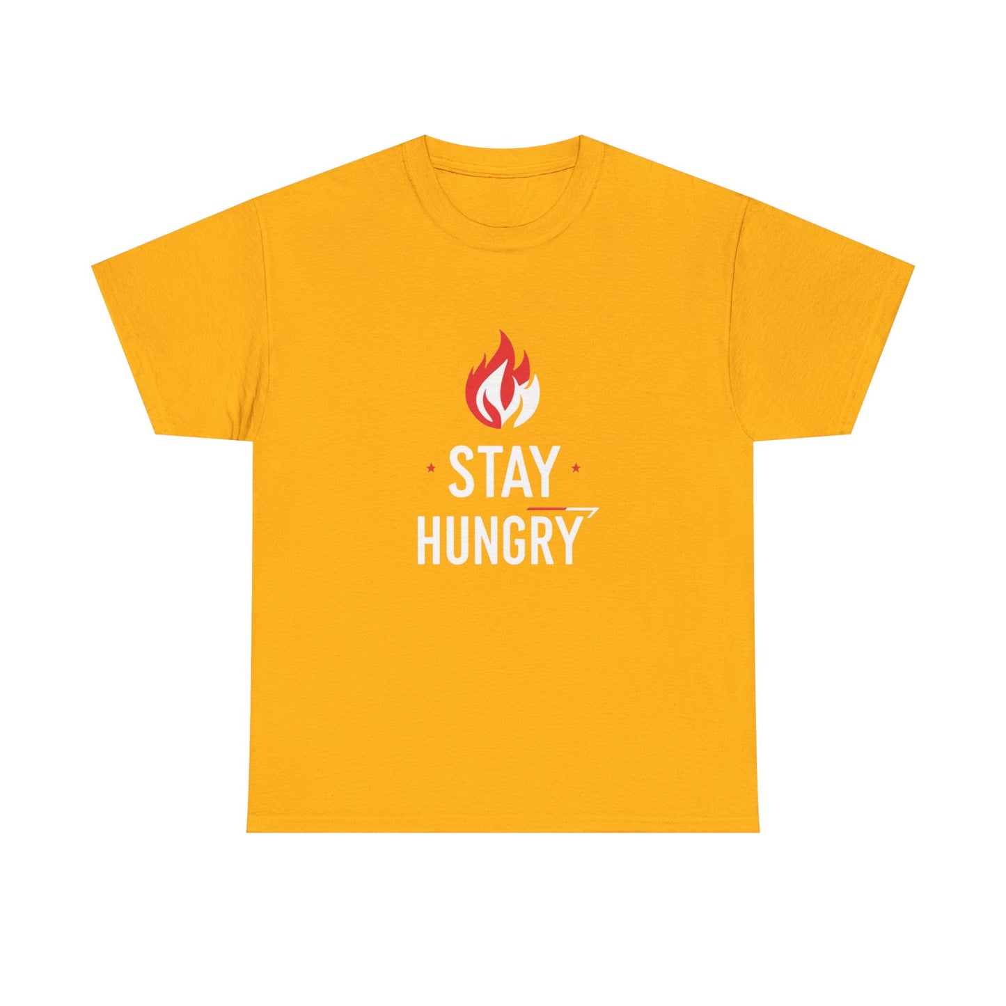 Stay Hungry T-Shirt — Motivational Flame Graphic Tee