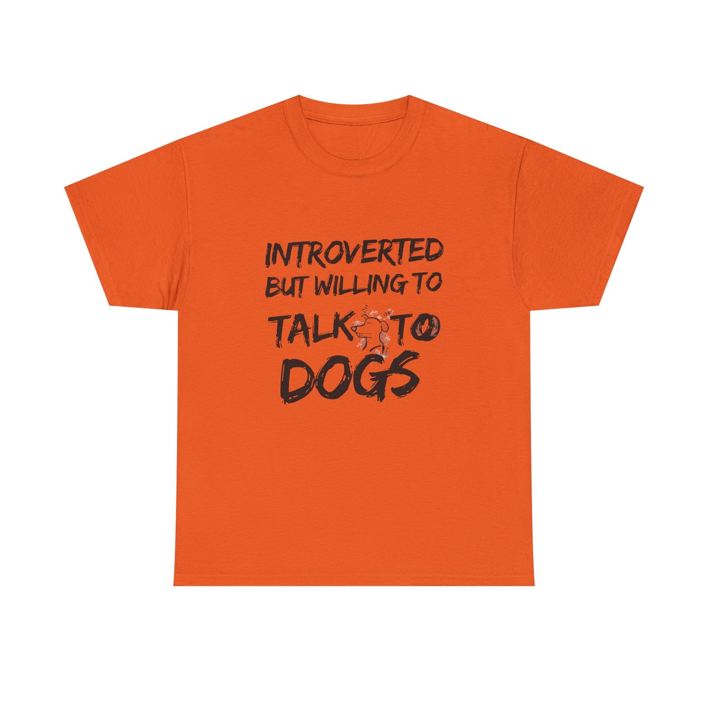 Introverted but Willing to Talk to Dogs T-Shirt