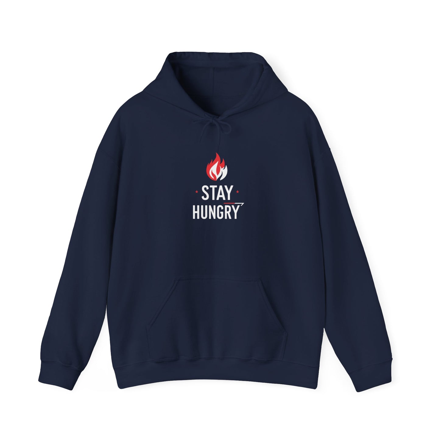 Stay Hungry Hoodie — Motivational Flame Graphic Hooded Sweatshirt