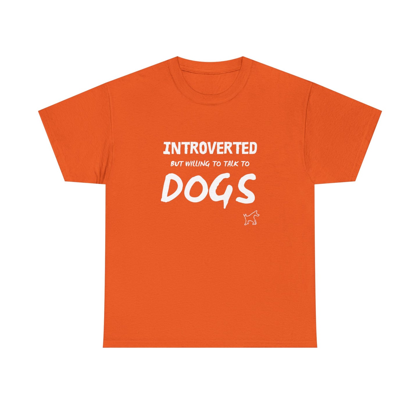 Introverted But Willing to Talk to Dogs T-Shirt — Funny Dog Lover Tee