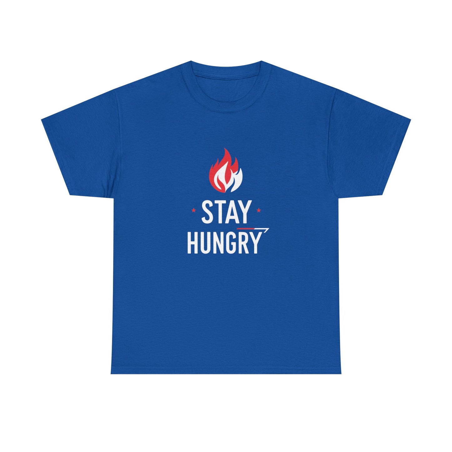 Stay Hungry T-Shirt — Motivational Flame Graphic Tee