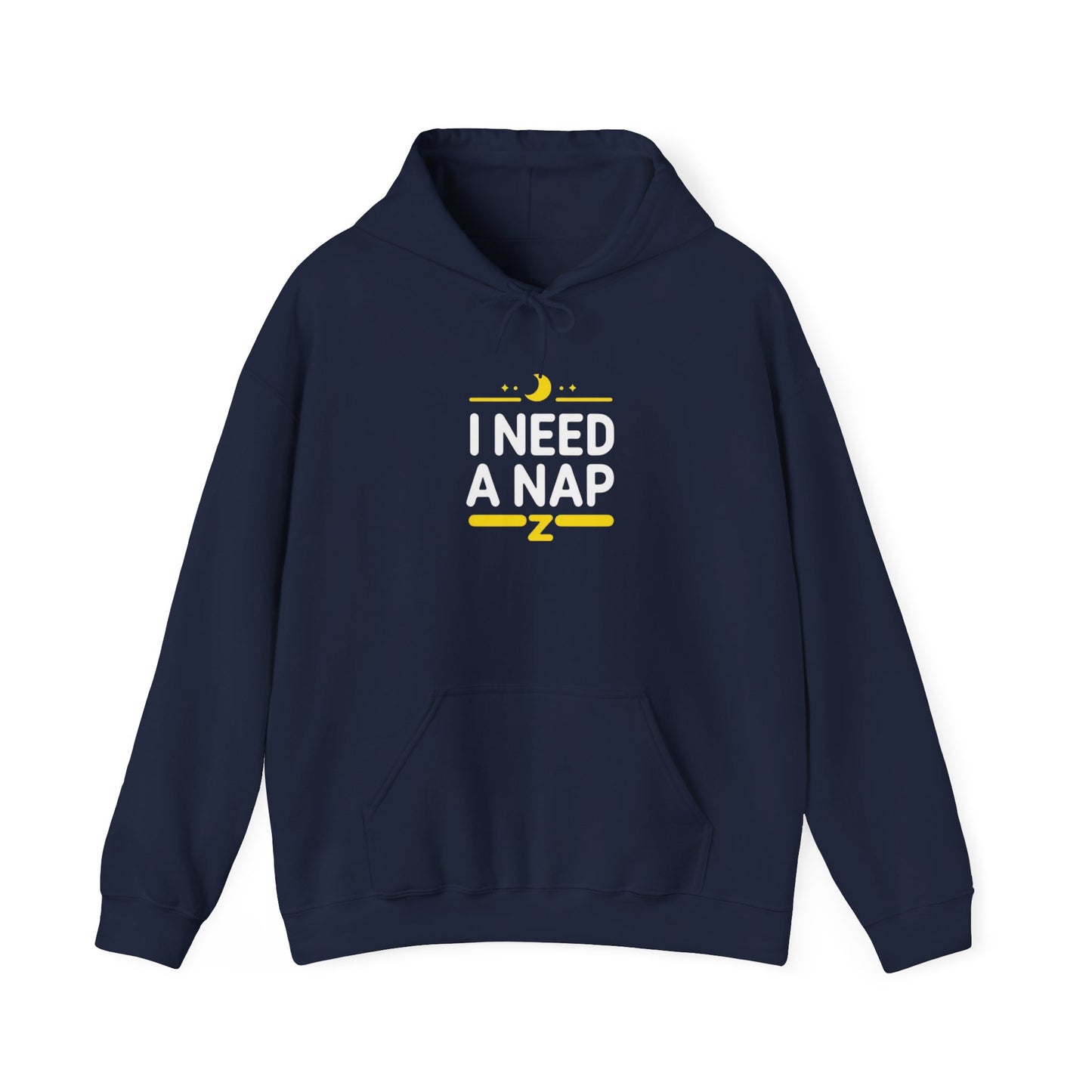I Need a Nap Hoodie — Funny Sleepy Graphic Pullover