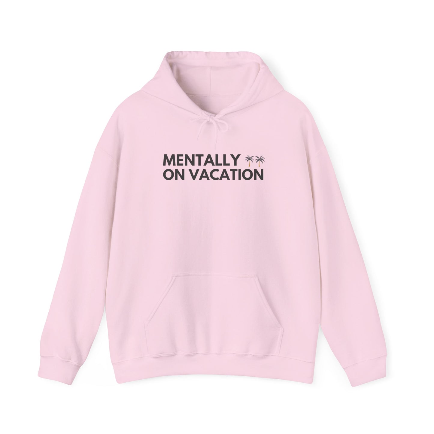 Mentally On Vacation Hoodie – Casual Travel & Relaxation Pullover